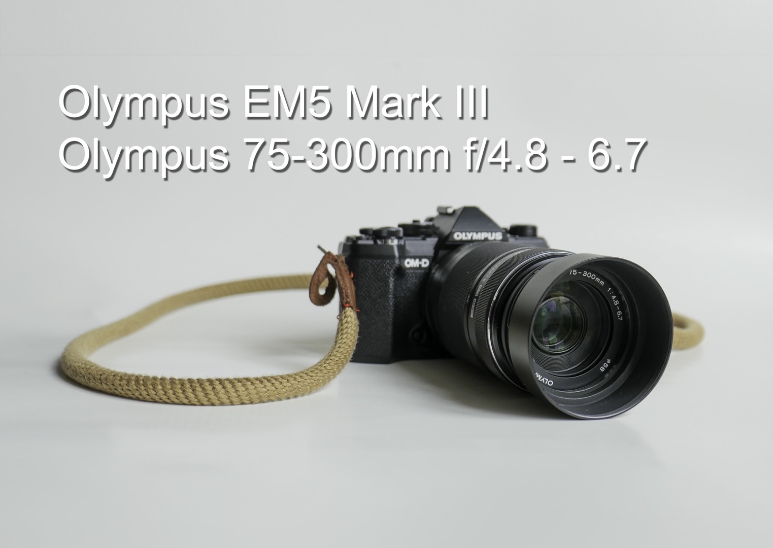 Olympus EM5.3 with 75-300mm
